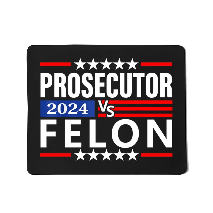 Prosecutor Vs Felon Prosecutor Vs Felon 2024 Mousepad