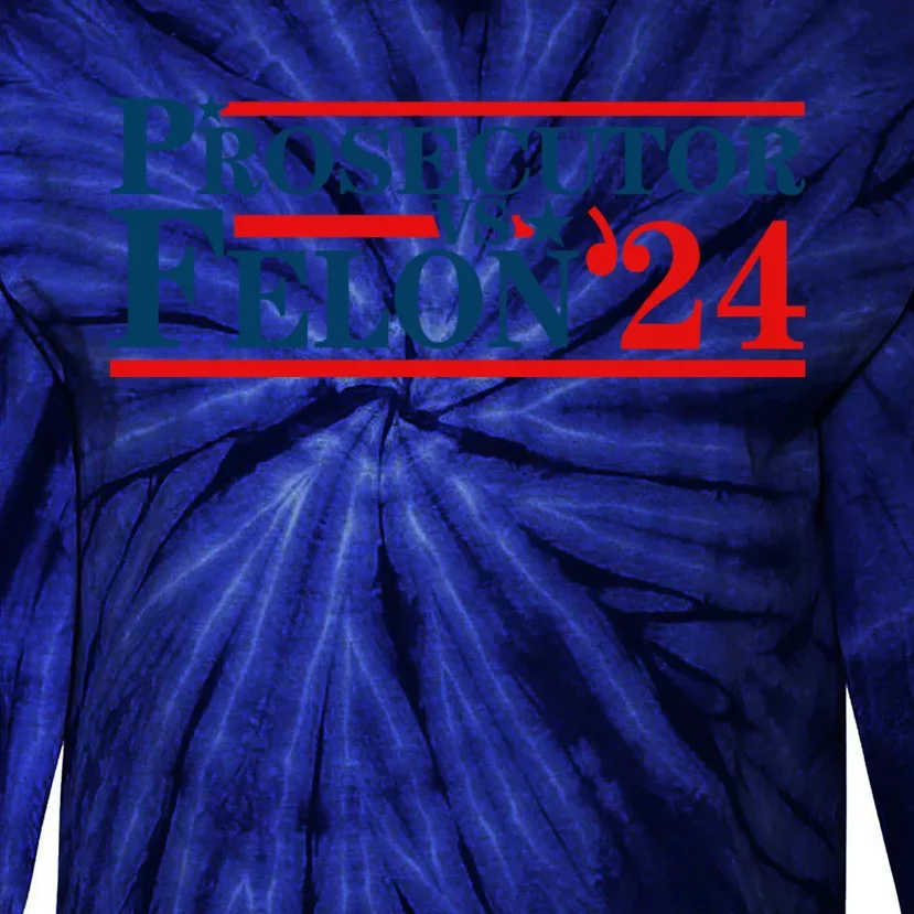 Prosecutor Vs Felon Prosecutor Vs Felon 2024 Tie-Dye Long Sleeve Shirt