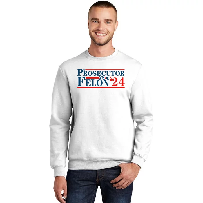 Prosecutor Vs Felon Prosecutor Vs Felon 2024 Sweatshirt