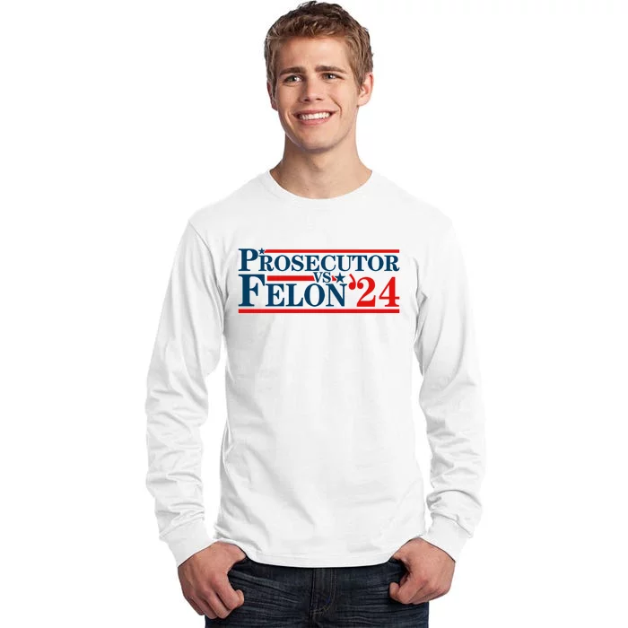 Prosecutor Vs Felon Prosecutor Vs Felon 2024 Tall Long Sleeve T-Shirt