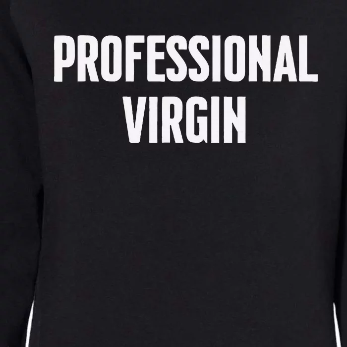 Professional Virgin Funny Virgins Im A Virgin Womens California Wash Sweatshirt