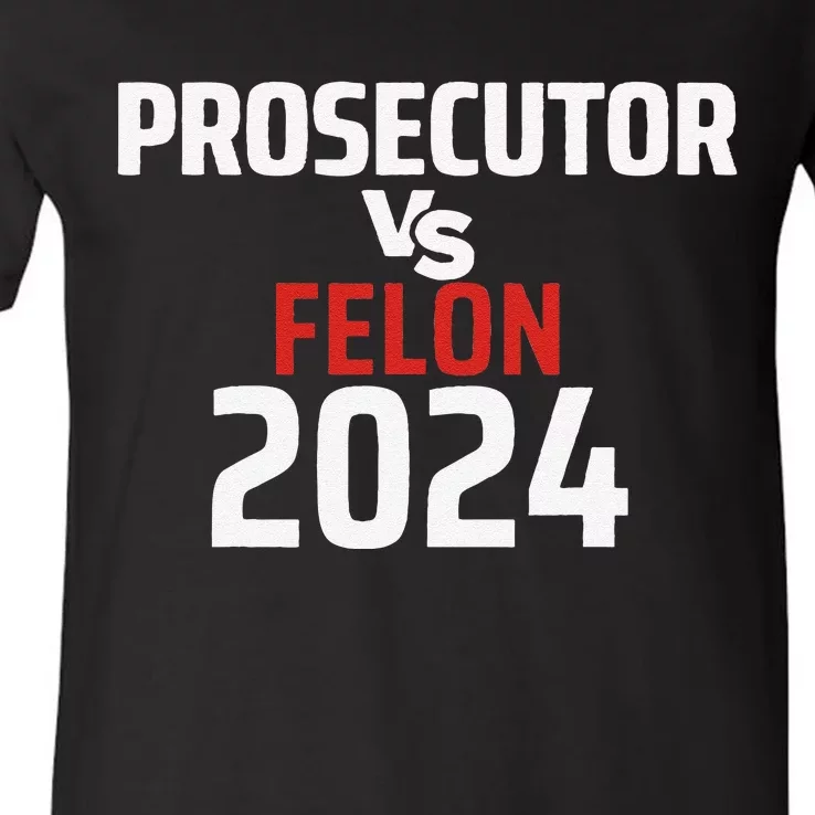 Prosecutor Vs Felon 2024 Funny Voting Election 2024 Usa V-Neck T-Shirt