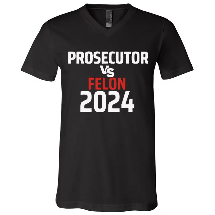 Prosecutor Vs Felon 2024 Funny Voting Election 2024 Usa V-Neck T-Shirt