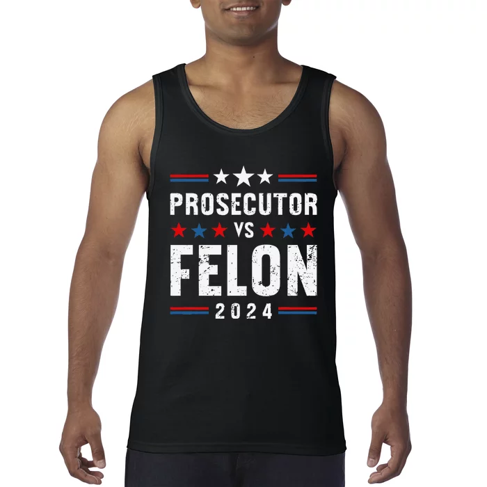 Prosecutor Vs Felon 2024 Funny Voting Election 2024 Usa Tank Top