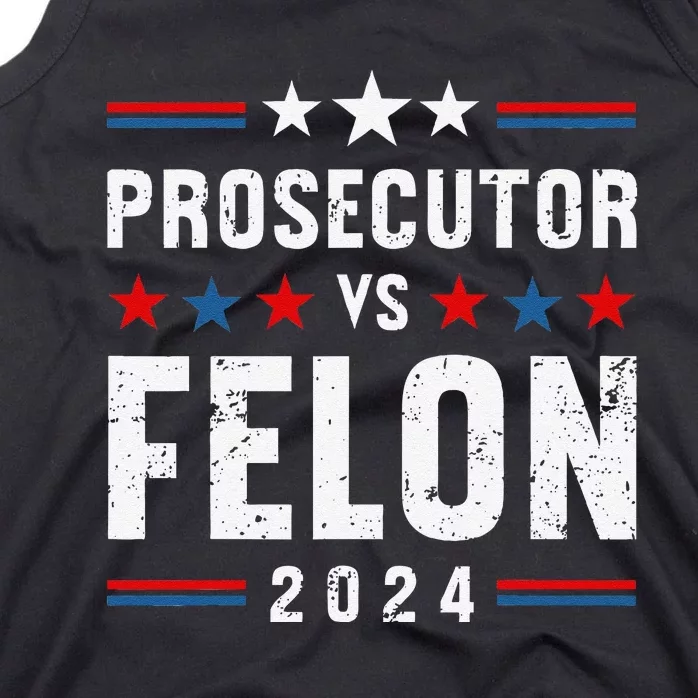 Prosecutor Vs Felon 2024 Funny Voting Election 2024 Usa Tank Top