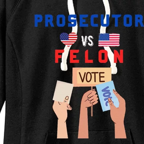 Prosecutor Vs Felon Vote Women's Fleece Hoodie