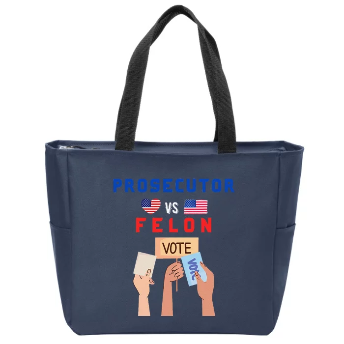 Prosecutor Vs Felon Vote Zip Tote Bag