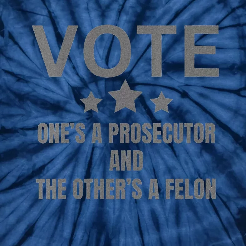 Prosecutor Versus Felon Voter Funny Political Tie-Dye T-Shirt