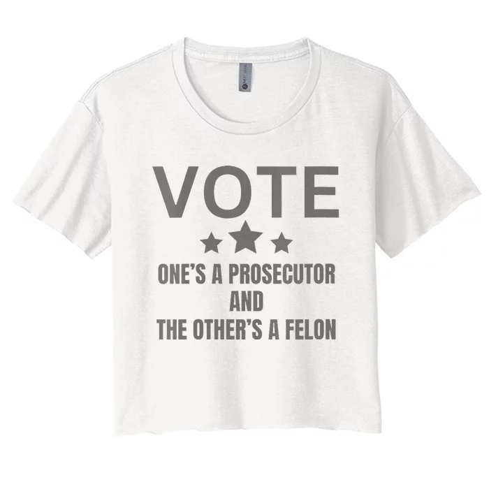 Prosecutor Versus Felon Voter Funny Political Women's Crop Top Tee