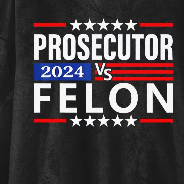 Prosecutor Vs Felon Prosecutor Vs Felon 2024 Hooded Wearable Blanket