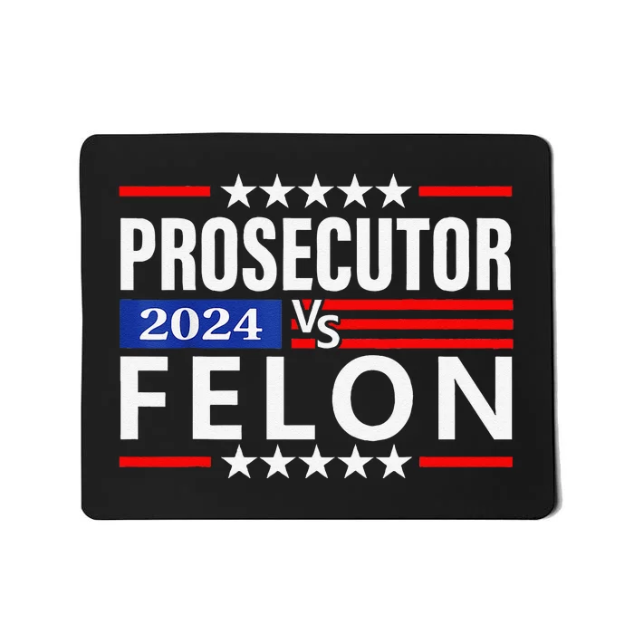 Prosecutor Vs Felon Prosecutor Vs Felon 2024 Mousepad