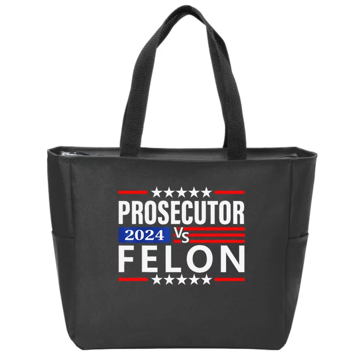 Prosecutor Vs Felon Prosecutor Vs Felon 2024 Zip Tote Bag