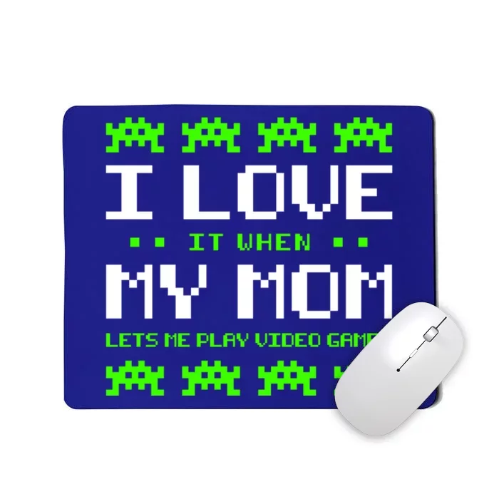 Play Video Games Cool Gift I Love My Mom Great Gift Mousepad