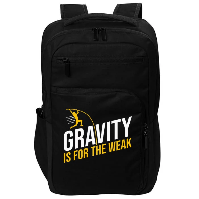 Pole Vaulting Gravity Is For The Weak Pole Vault Impact Tech Backpack