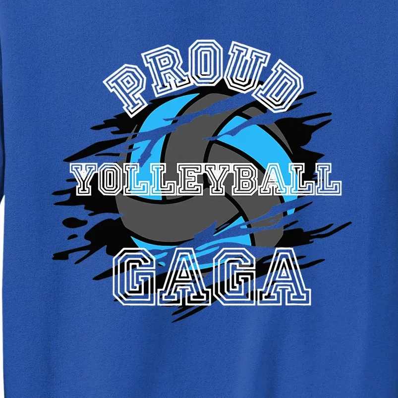 Proud Volleyball Gaga Tall Sweatshirt