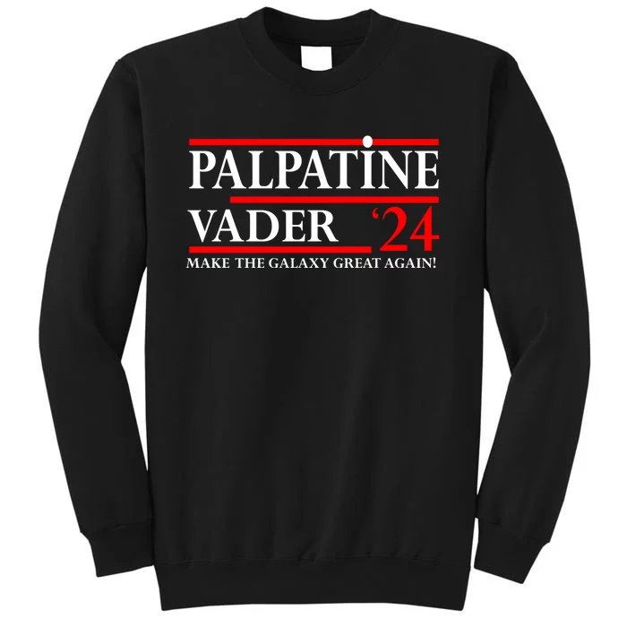 Palpatine Vader Great 2024 Tall Sweatshirt