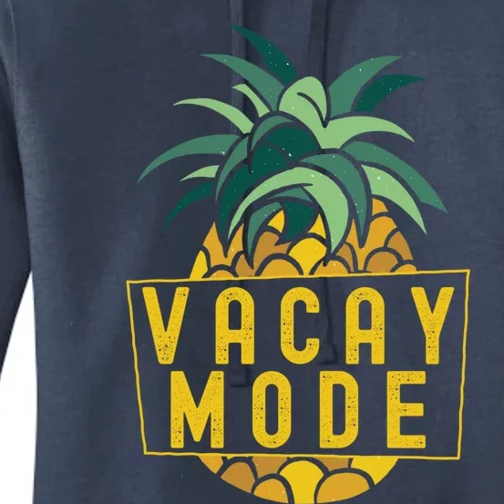 Pineapple Vacay Mode Funny Gift Family Summer Vacation Cool Gift Women's Pullover Hoodie