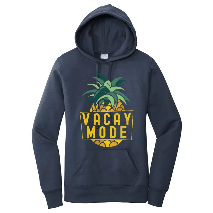 Pineapple Vacay Mode Funny Gift Family Summer Vacation Cool Gift Women's Pullover Hoodie