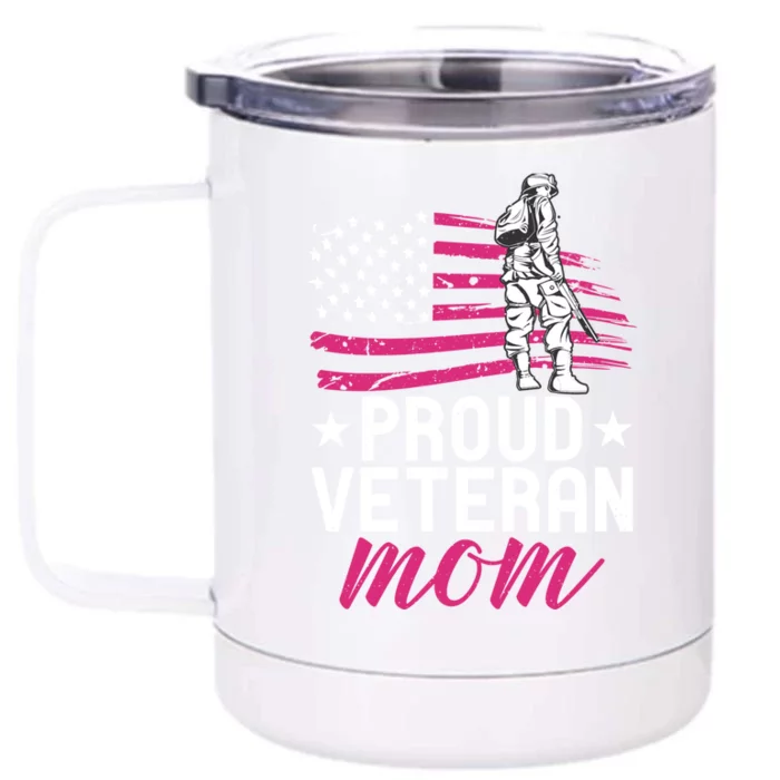 Proud Veteran Mom Funny Professional Soldier Vet Mother Cool Gift Front & Back 12oz Stainless Steel Tumbler Cup