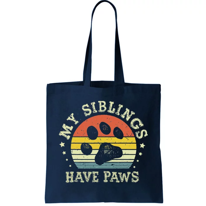 Ph Vintage My Siblings Have Paws Funny Dog Mom Sayings Tote Bag