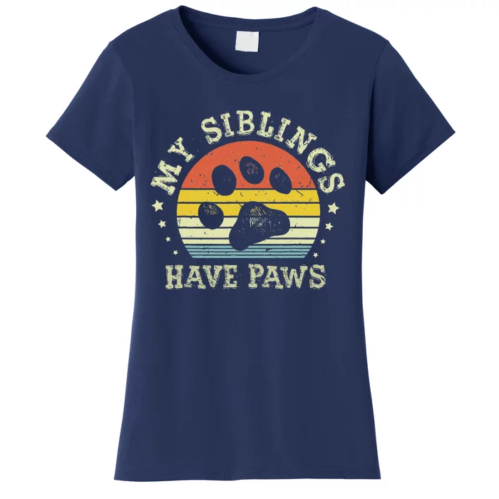 Ph Vintage My Siblings Have Paws Funny Dog Mom Sayings Women's T-Shirt