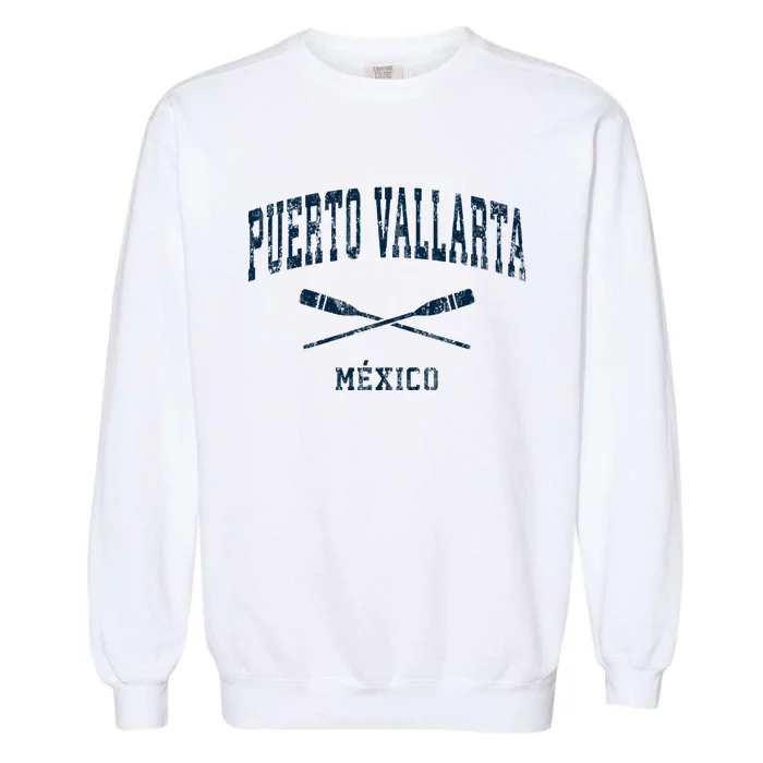 Puerto Vallarta Mexico Vintage Nautical Paddles Garment-Dyed Sweatshirt