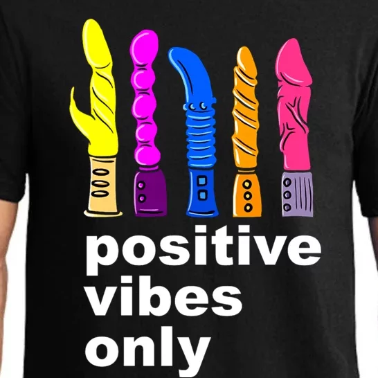 Positive Vibes Only Dick Sex Toy Funny Sex Joke Adult Pajama Set