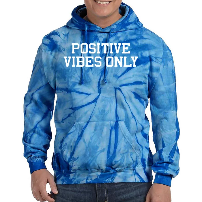 Positive Vibes Only Tie Dye Hoodie