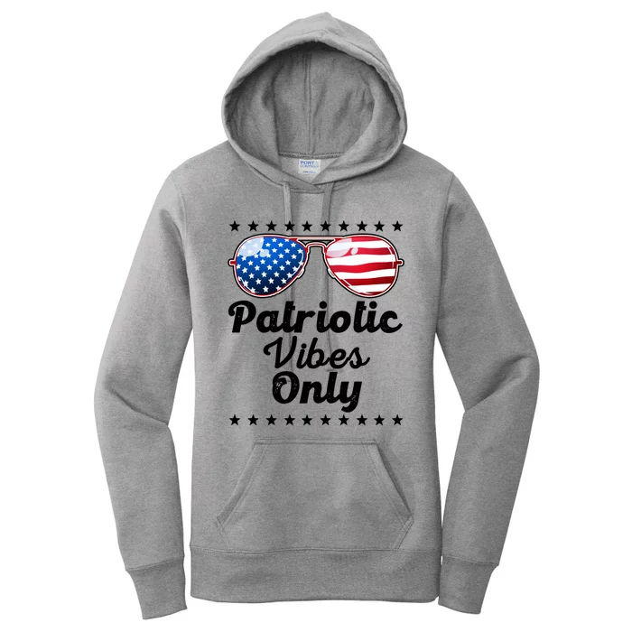 Patriotic Vibes Only 4th Of July Usa America Gift Women's Pullover Hoodie