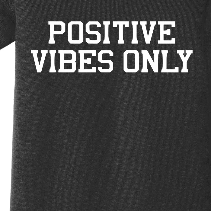 Positive Vibes Only Baby Bodysuit