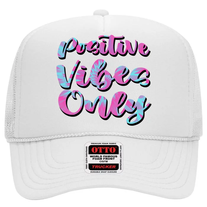 Positive Vibes Only Fun Quote High Crown Mesh Trucker Hat