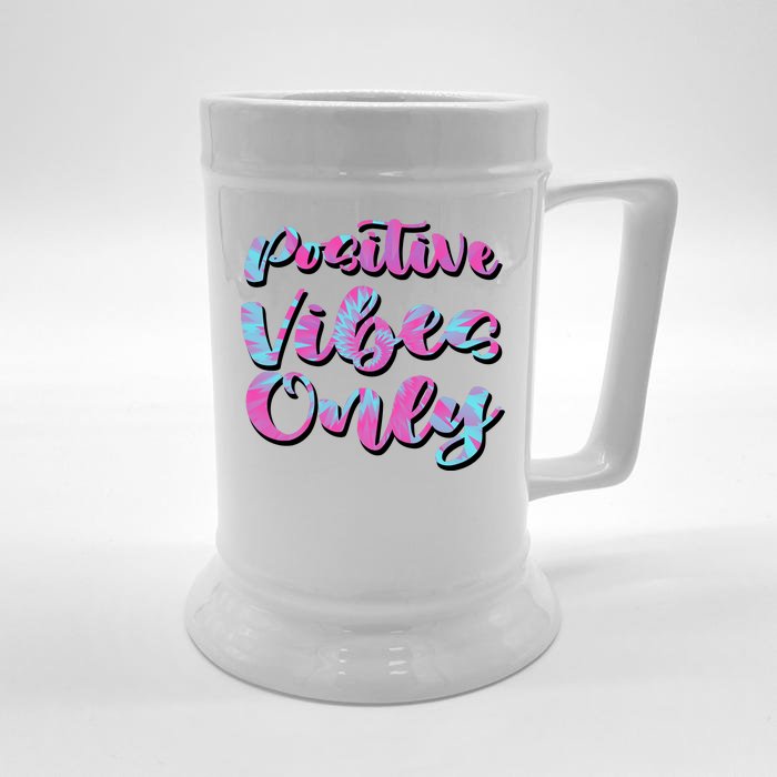 Positive Vibes Only Fun Quote Front & Back Beer Stein