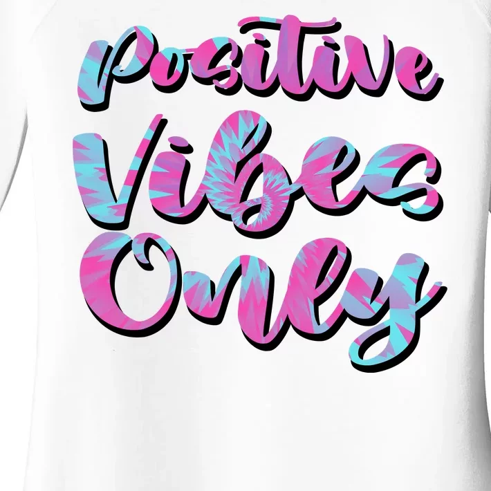 Positive Vibes Only Fun Quote Women's Perfect Tri Tunic Long Sleeve Shirt