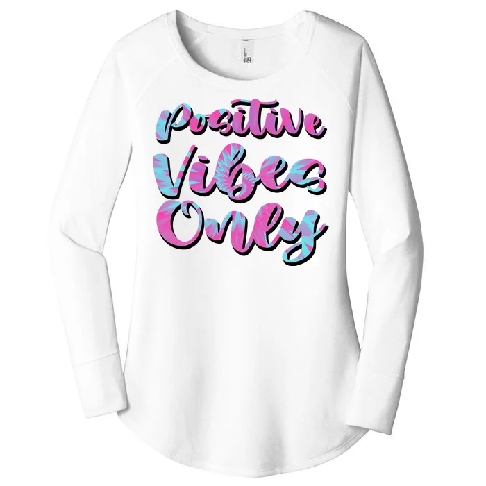 Positive Vibes Only Fun Quote Women's Perfect Tri Tunic Long Sleeve Shirt