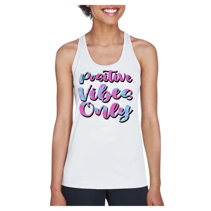 Positive Vibes Only Fun Quote Women's Racerback Tank