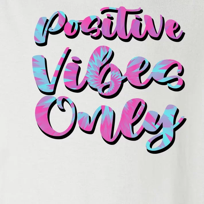 Positive Vibes Only Fun Quote Toddler Long Sleeve Shirt