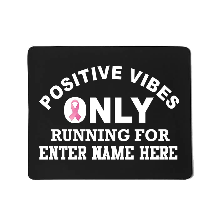 Positives Vibes Only Custom Name Breast Cancer Mousepad