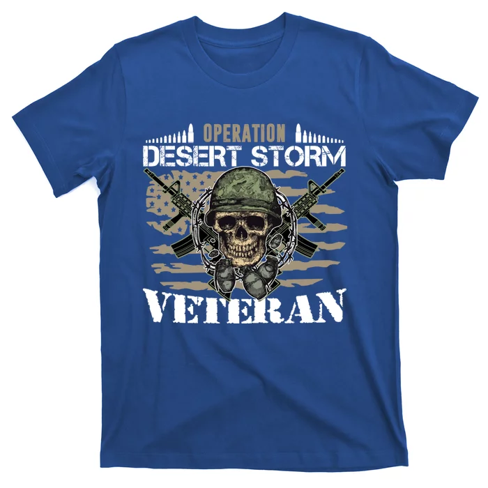 Proud Veteran Operation Desert Storm Veteran Funny Gift Mom Dad Funny Gift T-Shirt