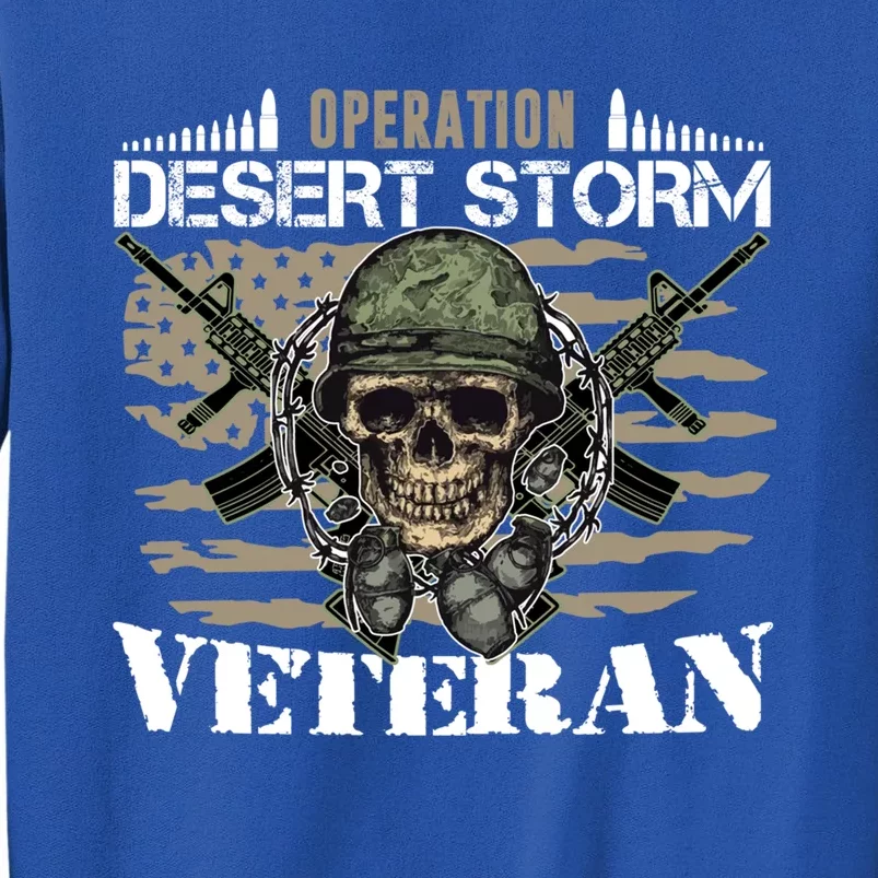 Proud Veteran Operation Desert Storm Veteran Funny Gift Mom Dad Funny Gift Tall Sweatshirt