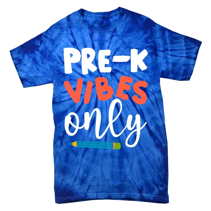 PreK Vibes Only Hello PreK Team Happy First Day Of School Cute Gift Tie-Dye T-Shirt