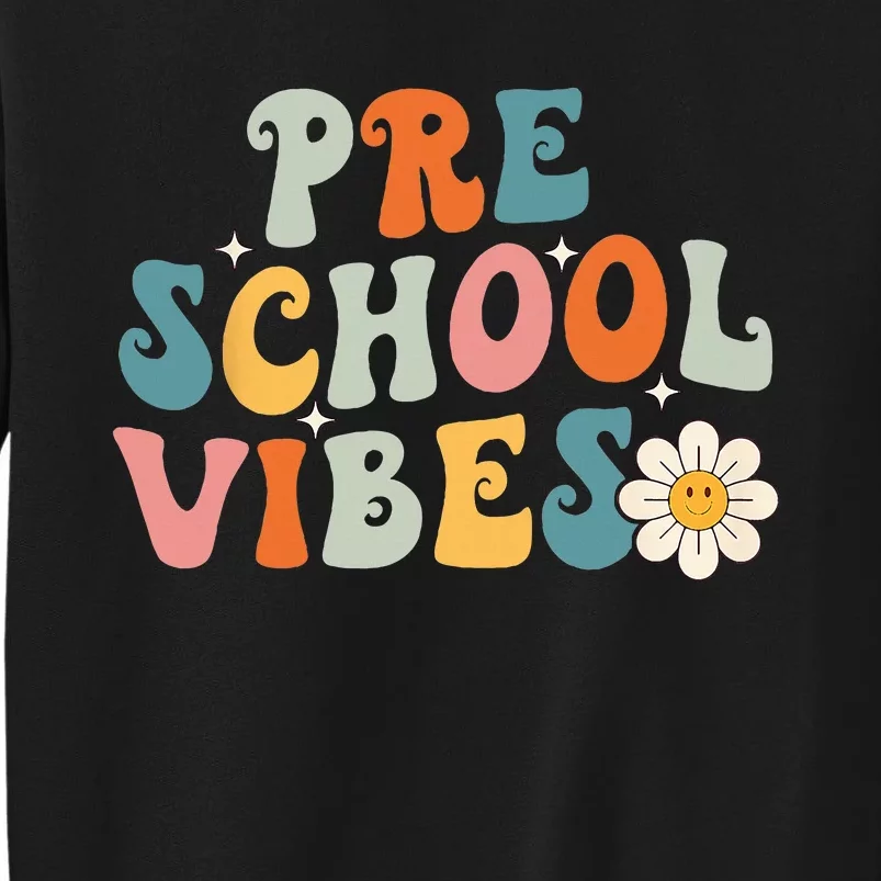 Preschool Vibes Preschool Team Retro 1st Day Of School Sweatshirt