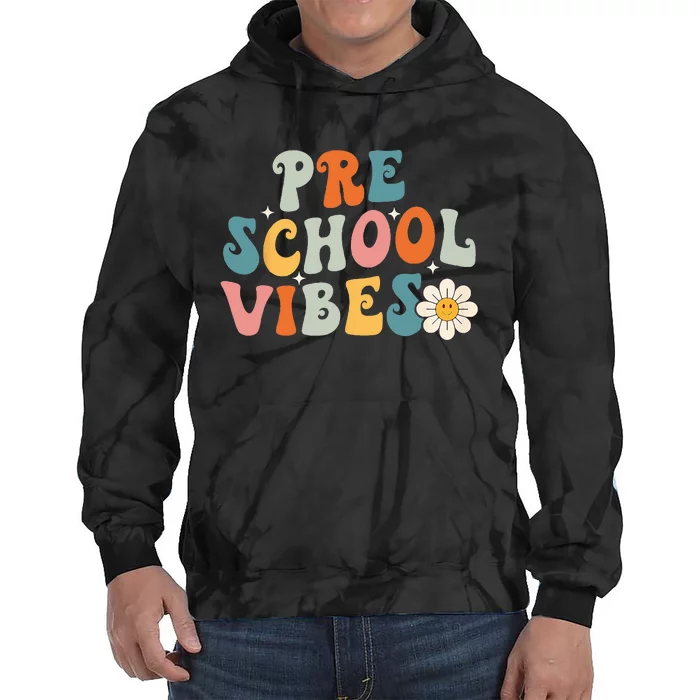 Preschool Vibes Preschool Team Retro 1st Day Of School Tie Dye Hoodie