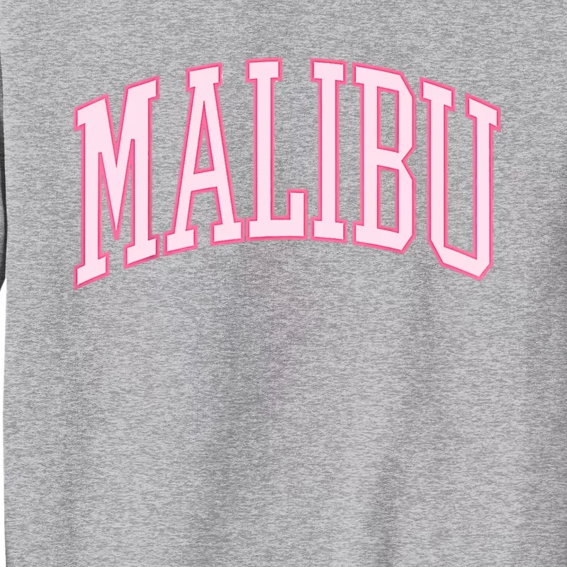 Preppy Varsity Pink Malibu CA California Font Tall Sweatshirt