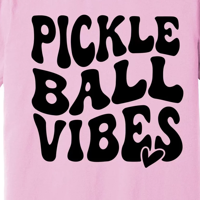 Pickleball Vibes Play Pickleball With Love Premium T-Shirt