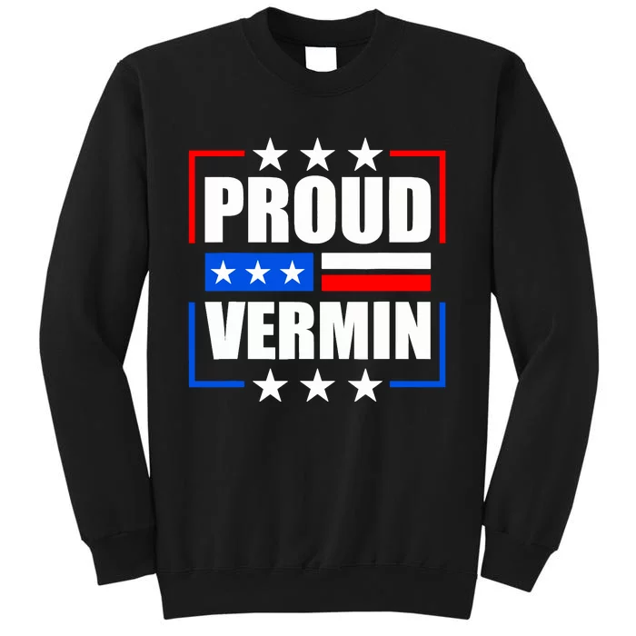 Proud Vermin Tall Sweatshirt