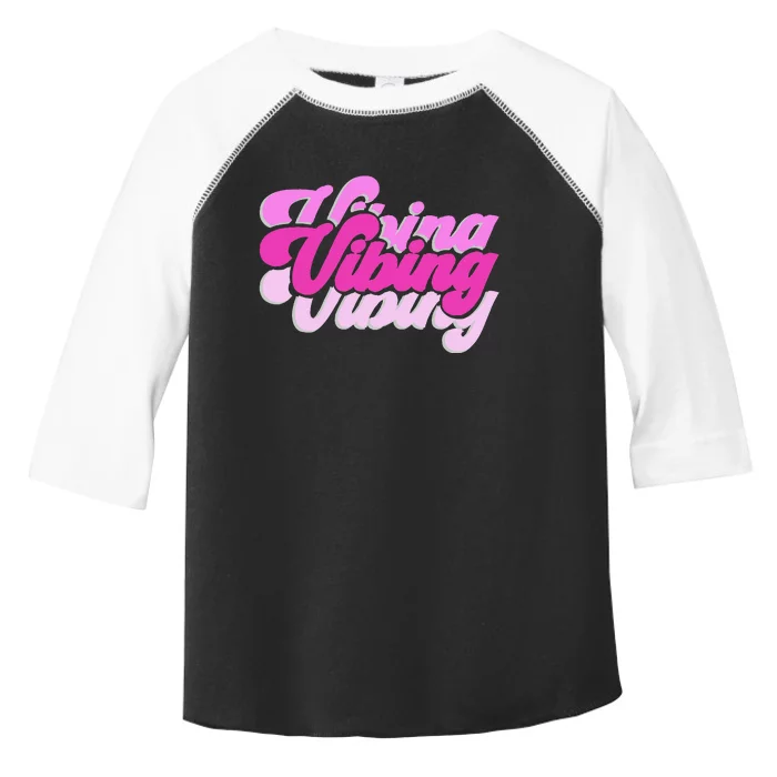 Pink Vibing Pink Color Graphic Pink Vibes Only Toddler Fine Jersey T-Shirt