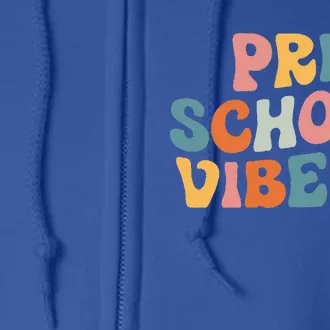 Preschool Vibes Preschool Team Retro 1st Day Of School Full Zip Hoodie