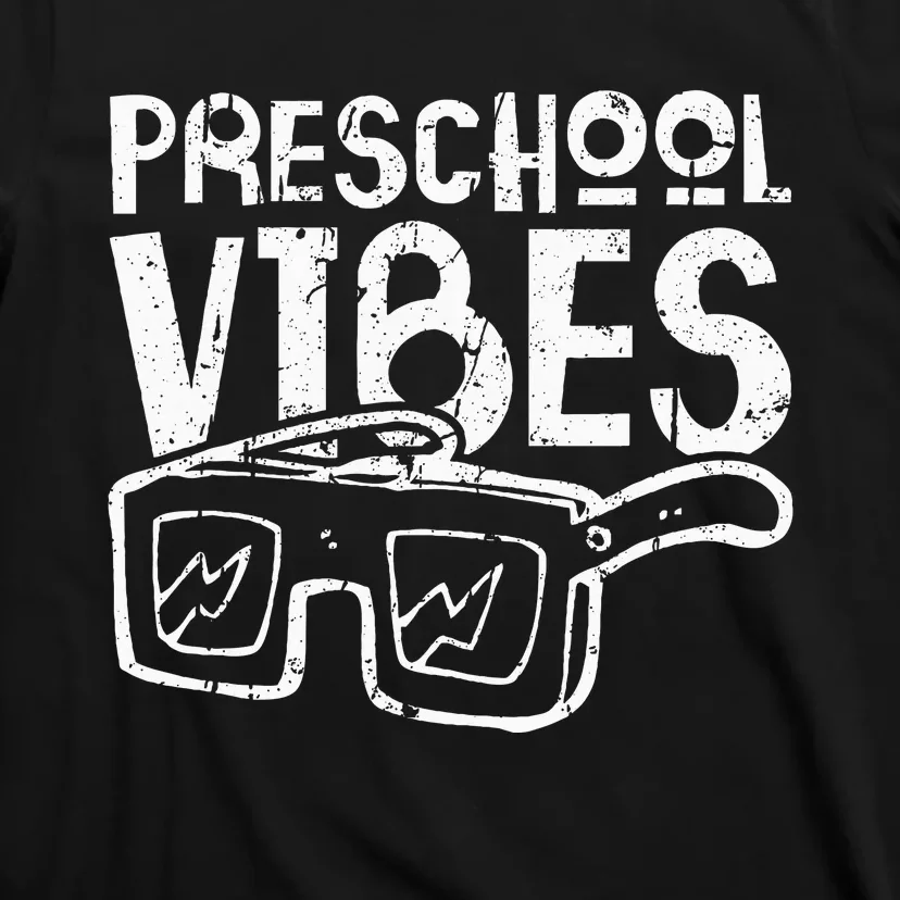 Preschool Vibes Preschool Teacher T-Shirt