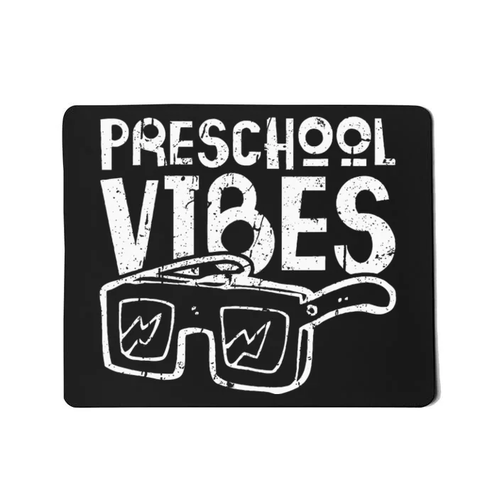 Preschool Vibes Preschool Teacher Mousepad