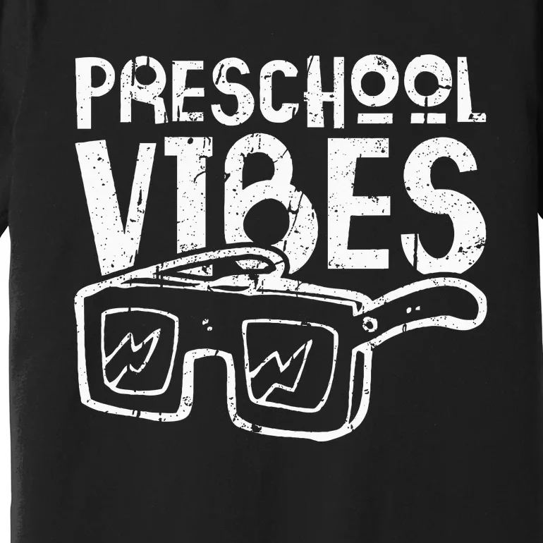 Preschool Vibes Preschool Teacher Premium T-Shirt